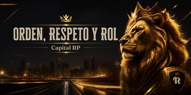 Capital RP — Orden, respeto y rol